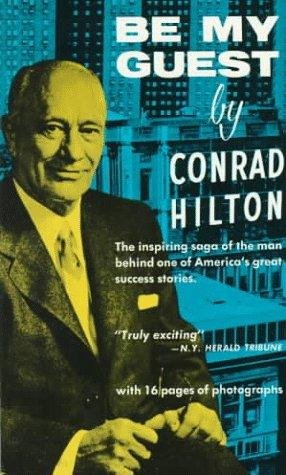 Be My Guest, Конрад Хилтон — автобиография основателя Hilton