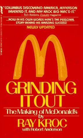 Grinding It Out by Ray Kroc, the McDonald’s story
