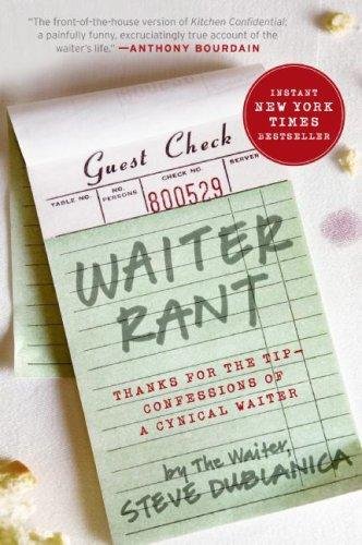 Waiter Rant by Steve Dublanica, confessions of a waiter